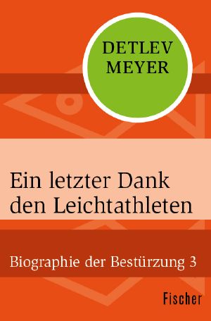 [Biographie der Bestürzung 03] • Ein letzter Dank den Leichtathleten